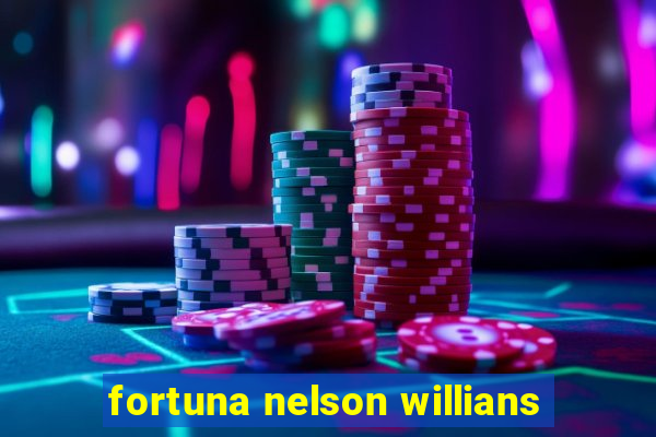 fortuna nelson willians